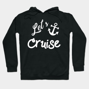 Lets Cruise with Nautical Anchor Hoodie